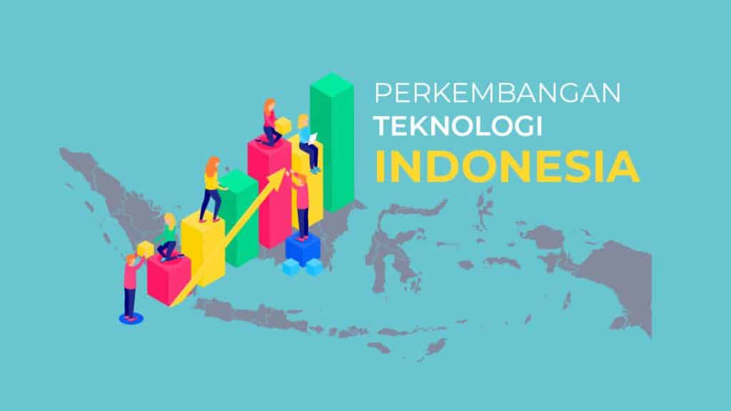 Perkembanga Teknologi di Indonesia
