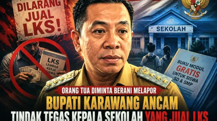 Bupati Karawang Tegaskan Larangan Jual LKS di Sekolah, Kepala Sekolah Terancam Dicopot