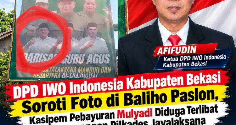 Foto Mulyadi di Baliho Pilkades Jayalaksana Disorot, IWO Indonesia Bekasi Minta Klarifikasi